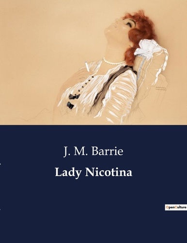 J. M. Barrie - Littérature d'Espagne du Siècle d'or à aujourd'hui  : Lady Nicotina - ..