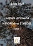 Sylvie Prat - Landais et Pignada : Histoire d'une symbiose - Tome 1 - Coeurs de Landais - Du 16ème au 17ème siècle.