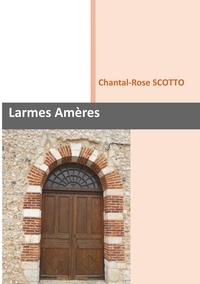 Chantal-Rose Scotto et Sybille Bonheur - Larmes Amères - Le château des larmes.