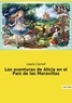 Lewis Carroll - Las aventuras de Alicia en el País de las Maravillas.