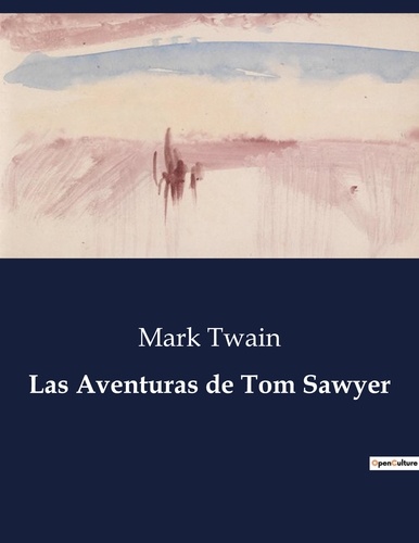 Littérature d'Espagne du Siècle d'or à aujourd'hui  Las Aventuras de Tom Sawyer. .