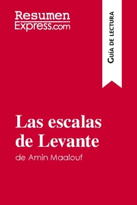 Las escalas de Levante de Amin Maalouf (Guía de lectura)