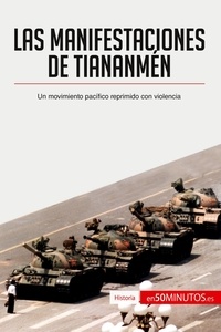  50Minutos - Historia  : Las manifestaciones de Tiananmén - Un movimiento pacífico reprimido con violencia.