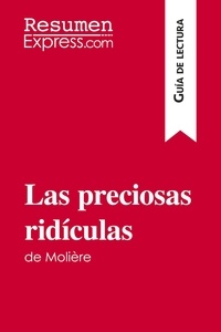  ResumenExpress - Guía de lectura  : Las preciosas ridículas de Molière (Guía de lectura) - Resumen y análisis completo.