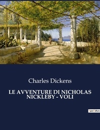 Charles Dickens - Classici della Letteratura Italiana  : Le avventure di nicholas nickleby - voli - 8639.