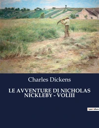 Le avventure di nicholas nickleby - voliii