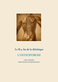 Cédric Menard - Le B.a.-b.a de la diététique de l'ostéoporose.