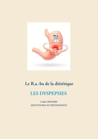 Cédric Menard - Le B.a.-ba de la diététique - Les dyspespies.