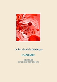 Cédric Menard - Le B.a.-ba de la diététique - L'anémie.