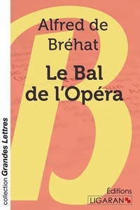 Alfred de Bréhat - Le bal de l'opéra.
