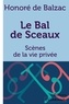 Honoré de Balzac - Le bal de sceaux - Scènes de la vie privée.