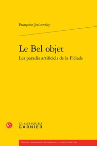 Françoise Joukovsky - Le bel objet - Les paradis artificiels de la Pléiade.
