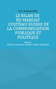 Le bilan de mi-mandat. Couteau suisse de la communication publique et politique