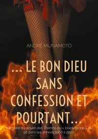 Le bon Dieu sans confession et pourtant...