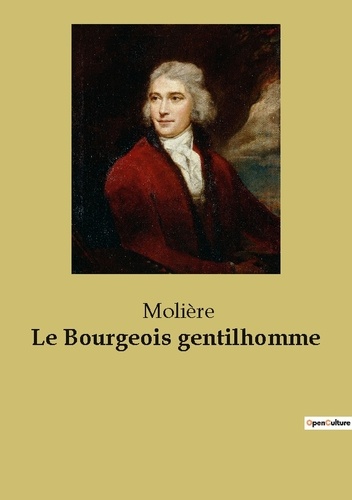 Les classiques de la littérature  Le bourgeois gentilhomme