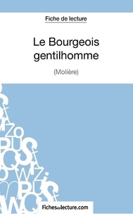  Fichesdelecture.com - Le bourgeois gentilhomme - Analyse complète de l'oeuvre.