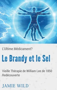Le brandy et le sel - l'ultime médicament?