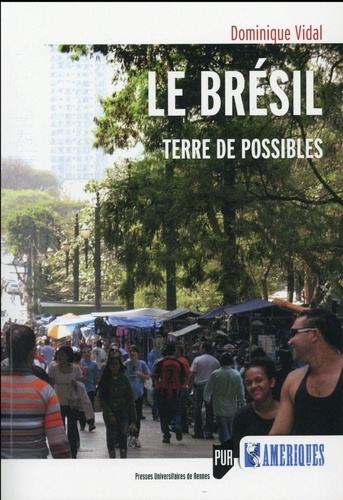 Le Brésil. Terre de possibles