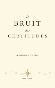 Le Bruit des Certitudes