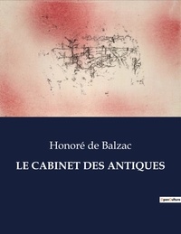 Balzac honoré De - Les classiques de la littérature  : Le cabinet des antiques - ..