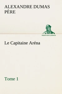 Le Capitaine Aréna — Tome 1