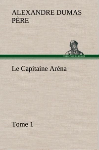 Le Capitaine Aréna — Tome 1
