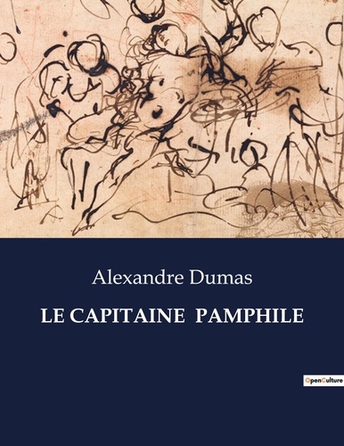 Les classiques de la littérature  Le capitaine  pamphile. .