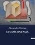 Alexandre Dumas - Les classiques de la littérature  : Le capitaine paul - ..