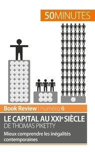 Steven Delaval - Le capital au XXIe siècle de Thomas Piketty - Mieux comprendre les inégalités contemporaines.