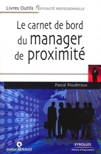 Pascal Pouderoux - Le carnet de bord du manager de proximité.