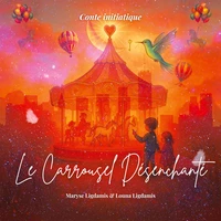 Le Carrousel désenchanté