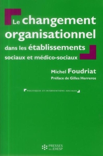 Le changement organisationnel dans les services et établissements sociaux et médico-sociaux