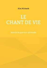 Noël Wan - Le Chant de Vie - Matrice de guérison spirituelle.