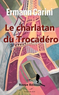 Ermann Carini - Temps du récit  : Le charlatan du Trocadéro.