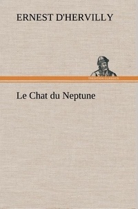 Ernest D'Hervilly - Le Chat du Neptune - Le chat du neptune.