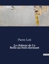 Pierre Loti - Les classiques de la littérature  : Le château de La Belle-au-bois-dormant - ..