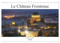 Le Château Frontenac (Calendrier mural 2026 DIN A4 vertical), CALVENDO calendrier mensuel