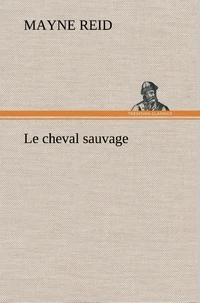 Le cheval sauvage