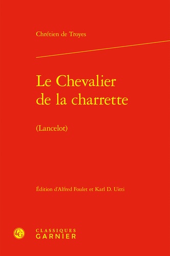 Daniel Poirion - Le Chevalier de la charrette - (Lancelot).
