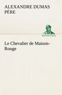 Le Chevalier de Maison-Rouge
