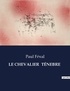 Paul Féval - Les classiques de la littérature  : LE CHEVALIER  TÉNEBRE - ..