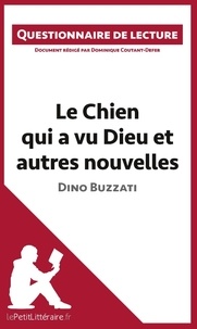 Dominique Coutant-Defer - Le chien qui a vu dieu et autres nouvelles de Dino Buzzati - Questionnaire de lecture.