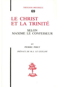 Le Christ et la Trinité selon Maxime le Confesseur