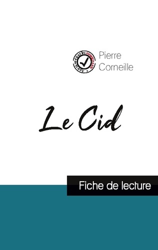 Pierre Corneille - Le Cid de Corneille (fiche de lecture et analyse complète de l'oeuvre).
