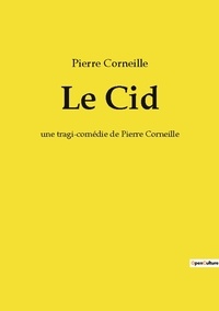 Pierre Corneille - Le Cid.
