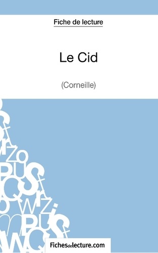 Le Cid - Analyse complète de l'oeuvre de Fichesdelecture.com - Livre ...