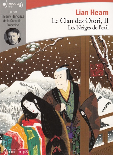 Le Clan des Otori Tome 2 Les Neiges de l'exil -  avec 1 CD audio MP3