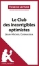 Jean-Michel Guenassia - Le club des incorrigibles optimistes - Résumé complet et analyse détaillée de l'oeuvre.