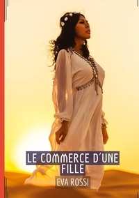 Eva Rossi - Le commerce d'une fille.