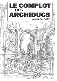Le complot des archiducs